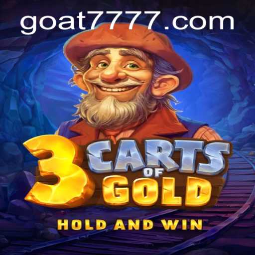 Discover the Adventure of 3cartsOfGold with Goat-777